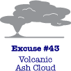 Excuse #43 - Volcanic Ash Cloud ladies t-shirt