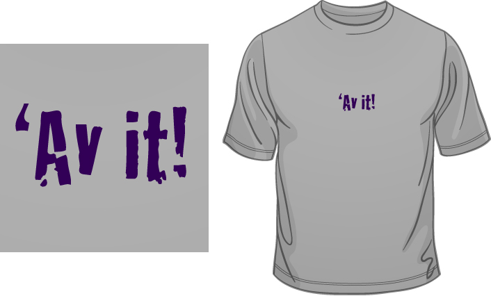Av it! t-shirt