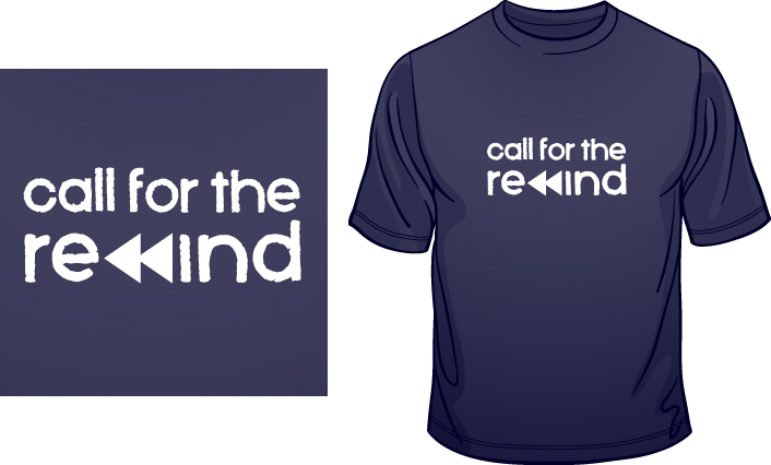 Call For The Rewind T-Shirt