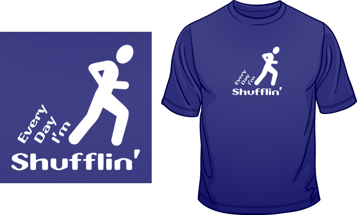 Every Day I’m Shufflin’ t-shirt