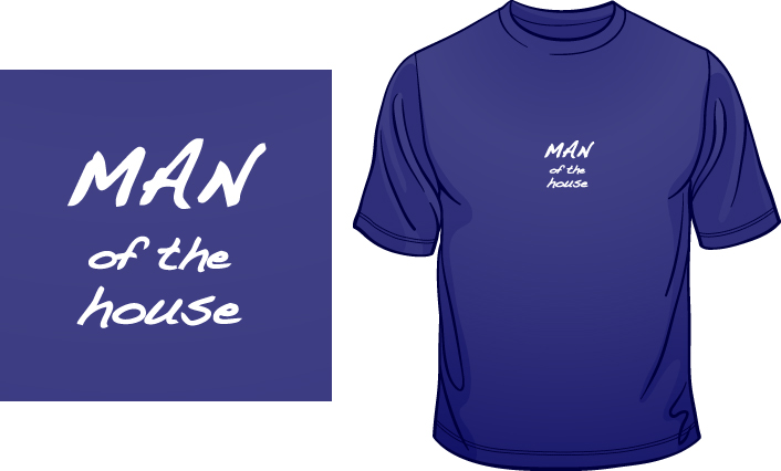 Man Of The House t-shirt