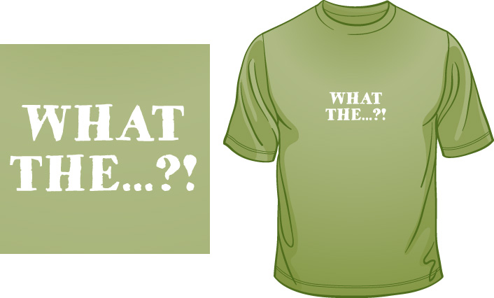 What the…?! t-shirt
