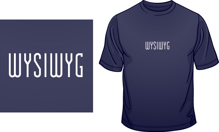 WYSIWYG What You See Is What You Get t-shirt